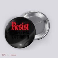 Anti Trump Resist It's Like Germany 1938 Activist Protest Button thumb 0