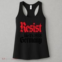 Anti Trump Resist It's Like Germany 1938 Activist Protest Women's Tank Top thumb 3