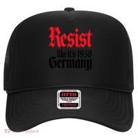 Anti Trump Resist It's Like Germany 1938 Activist Protest Hat thumb 0