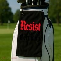 Anti Trump Resist It's Like Germany 1938 Activist Protest Golf Towel thumb 2