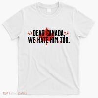 Anti Trump Retro Vintage Apparel Tees Dear Canada We Hate Him Too Anti Trump Political Protest T-Shirt thumb 0