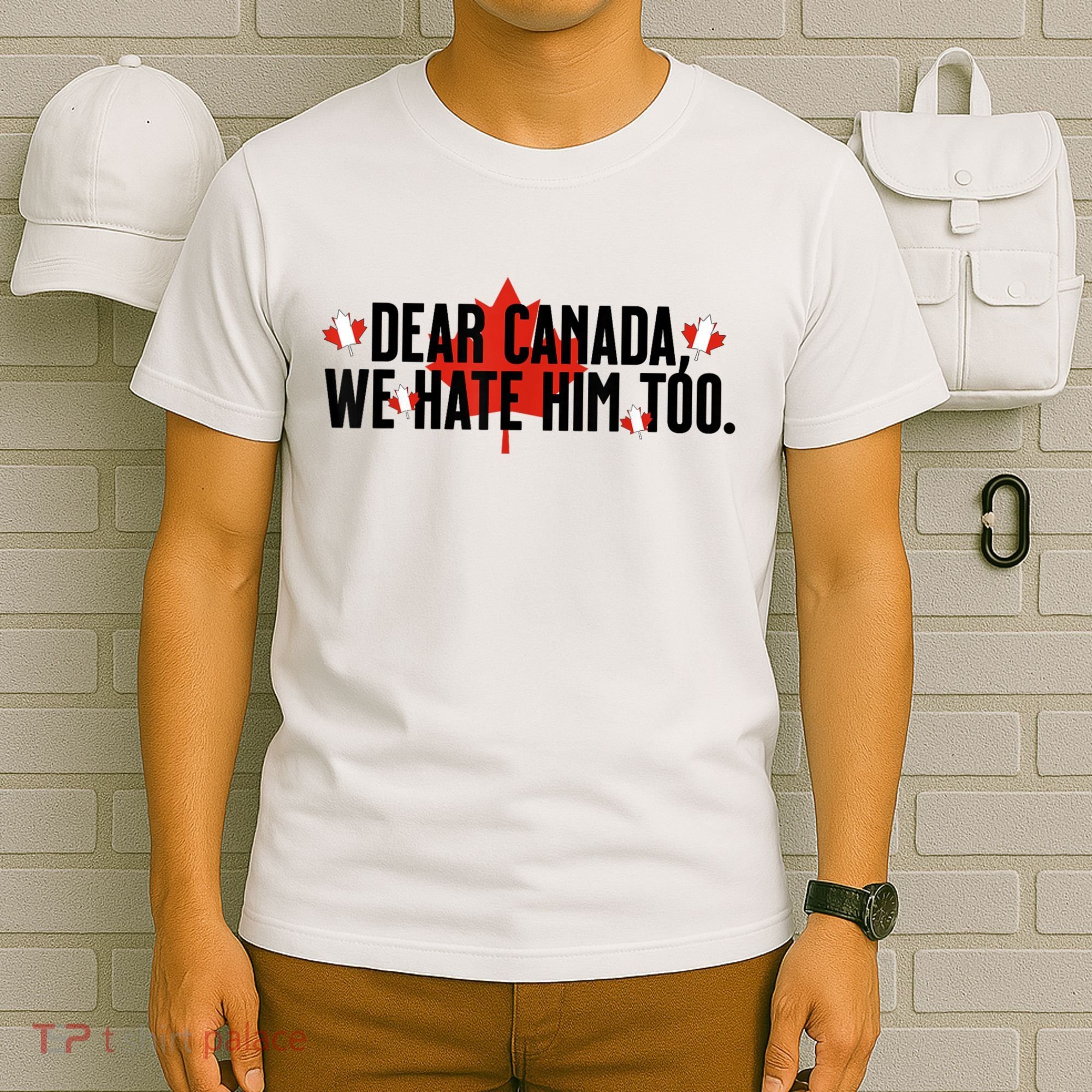 Anti Trump Retro Vintage Apparel Tees Dear Canada We Hate Him Too Anti Trump Political Protest T-Shirt