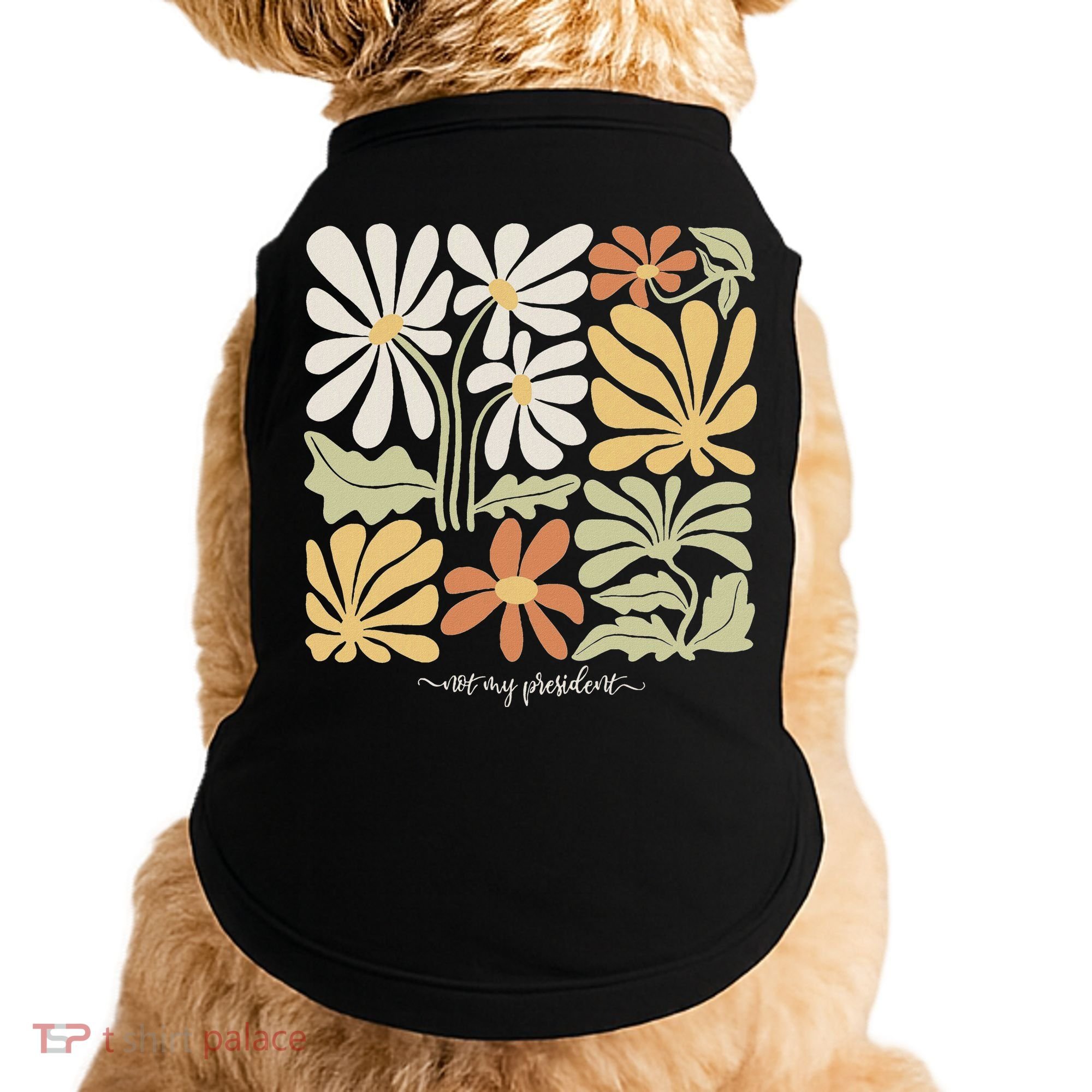 Anti Trump Subtle Not My President Flowers Statement Doggie Tank