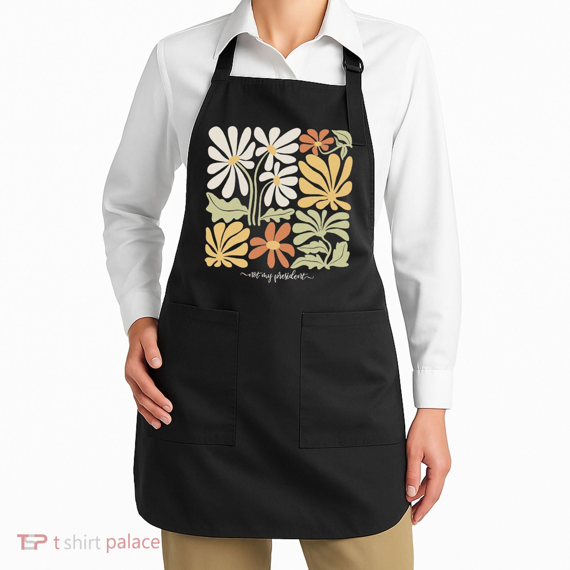 Anti Trump Subtle Not My President Flowers Statement Apron