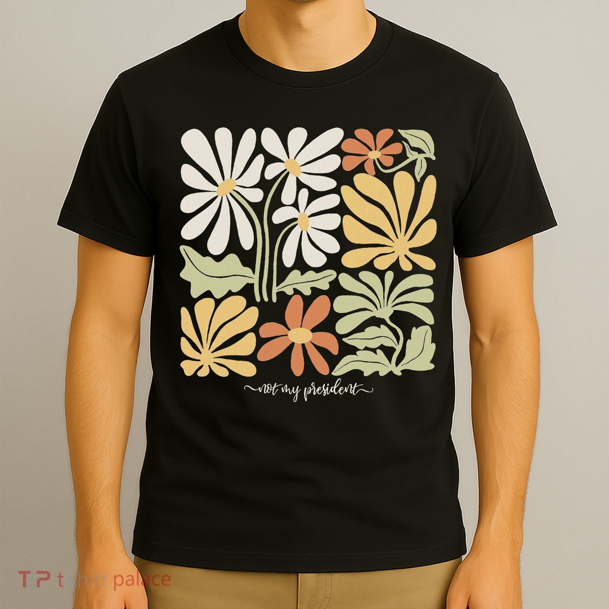 Anti Trump Subtle Not My President Flowers Statement T-Shirt