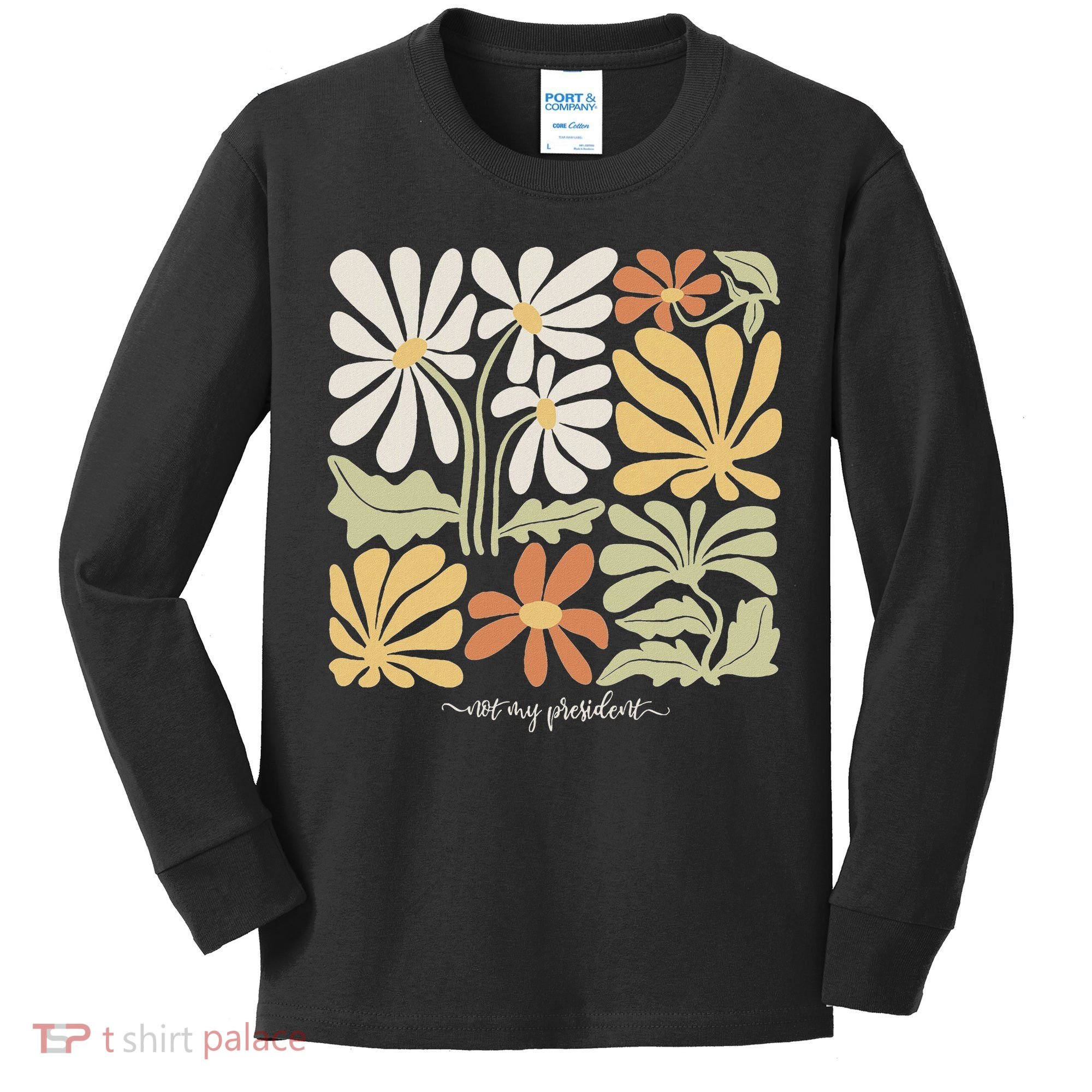 Anti Trump Subtle Not My President Flowers Statement Kids Long Sleeve Shirt
