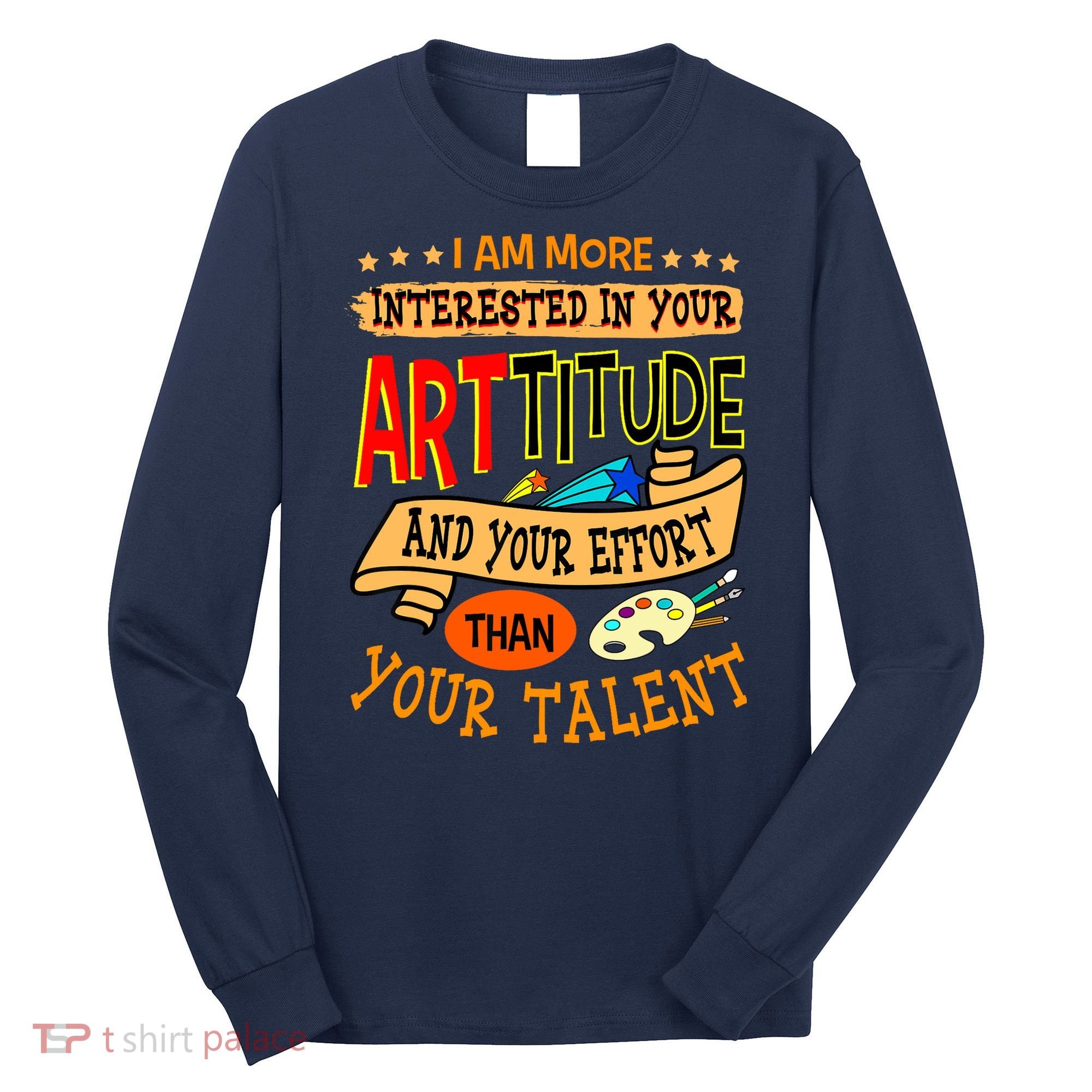 Art Teacher Student School Artist Illustrator Painter Long Sleeve Shirt