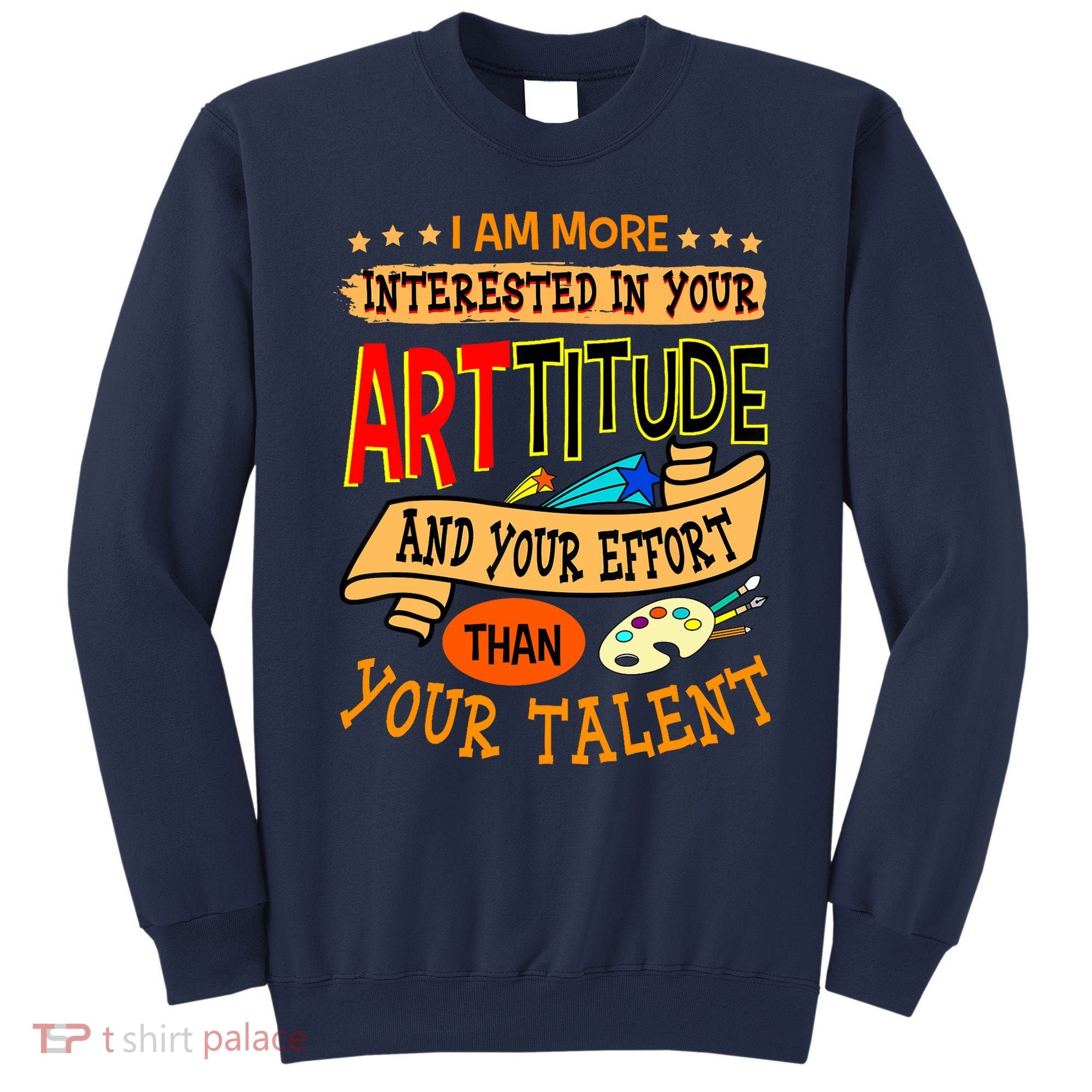 Art Teacher Student School Artist Illustrator Painter Sweatshirt