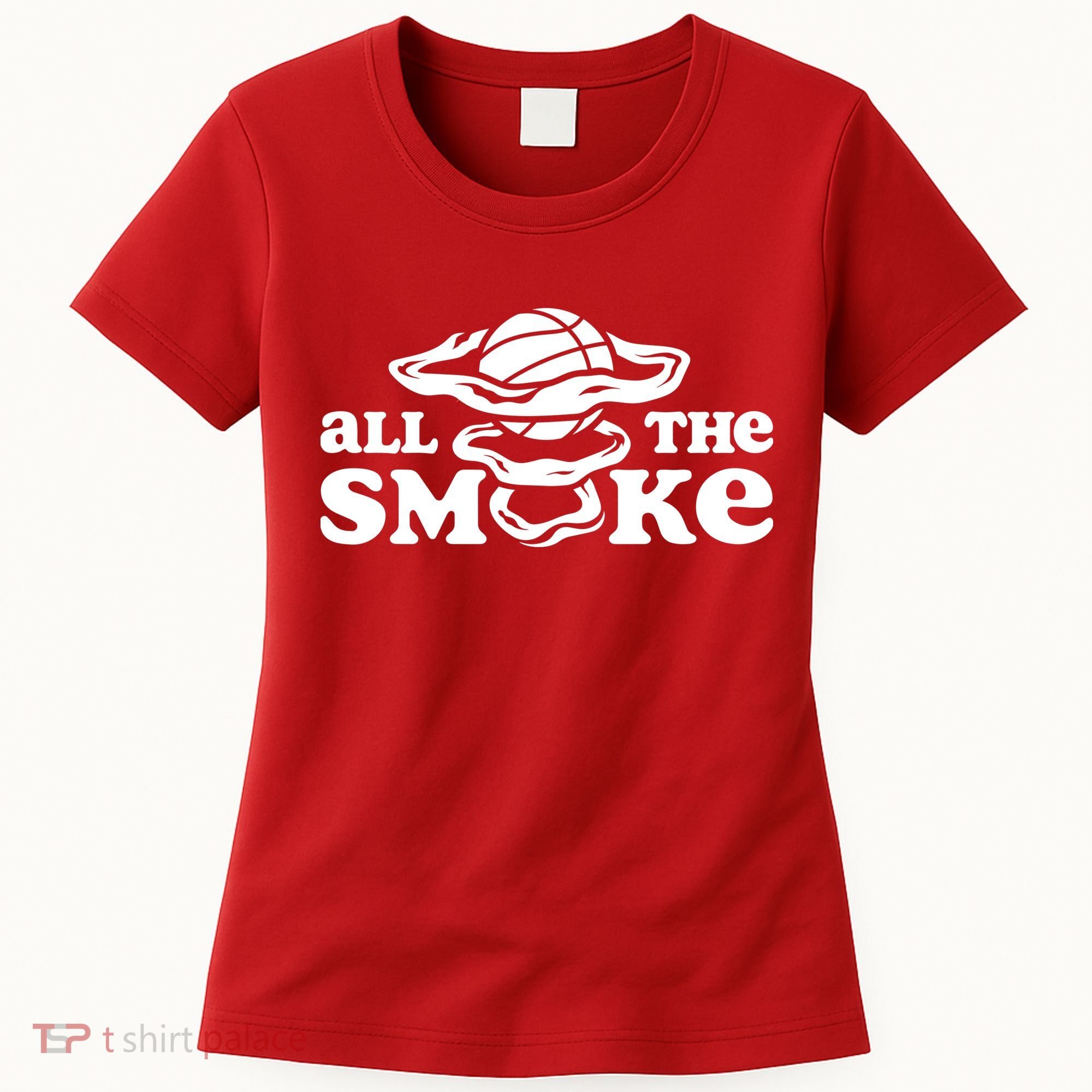 All The Smoke Funny Basketball Podcast Women's T-Shirt