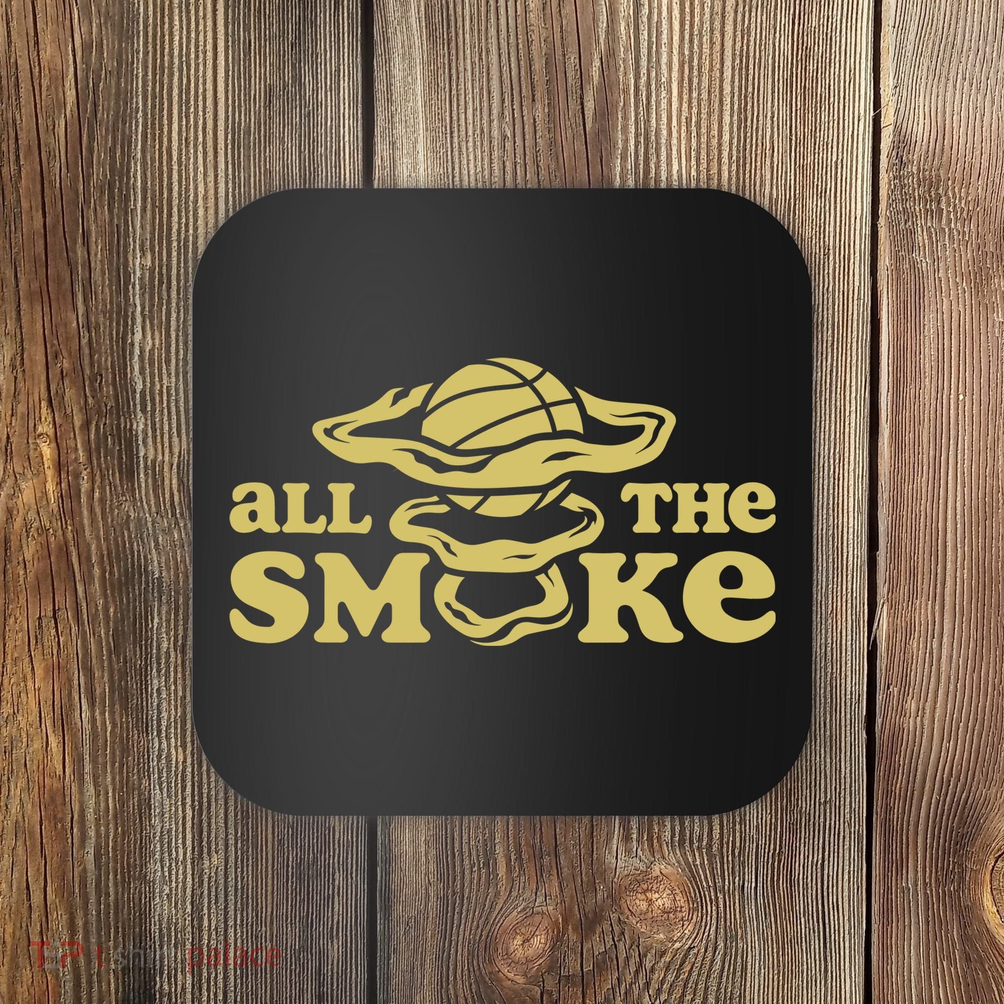 All The Smoke Funny Basketball Podcast Coaster