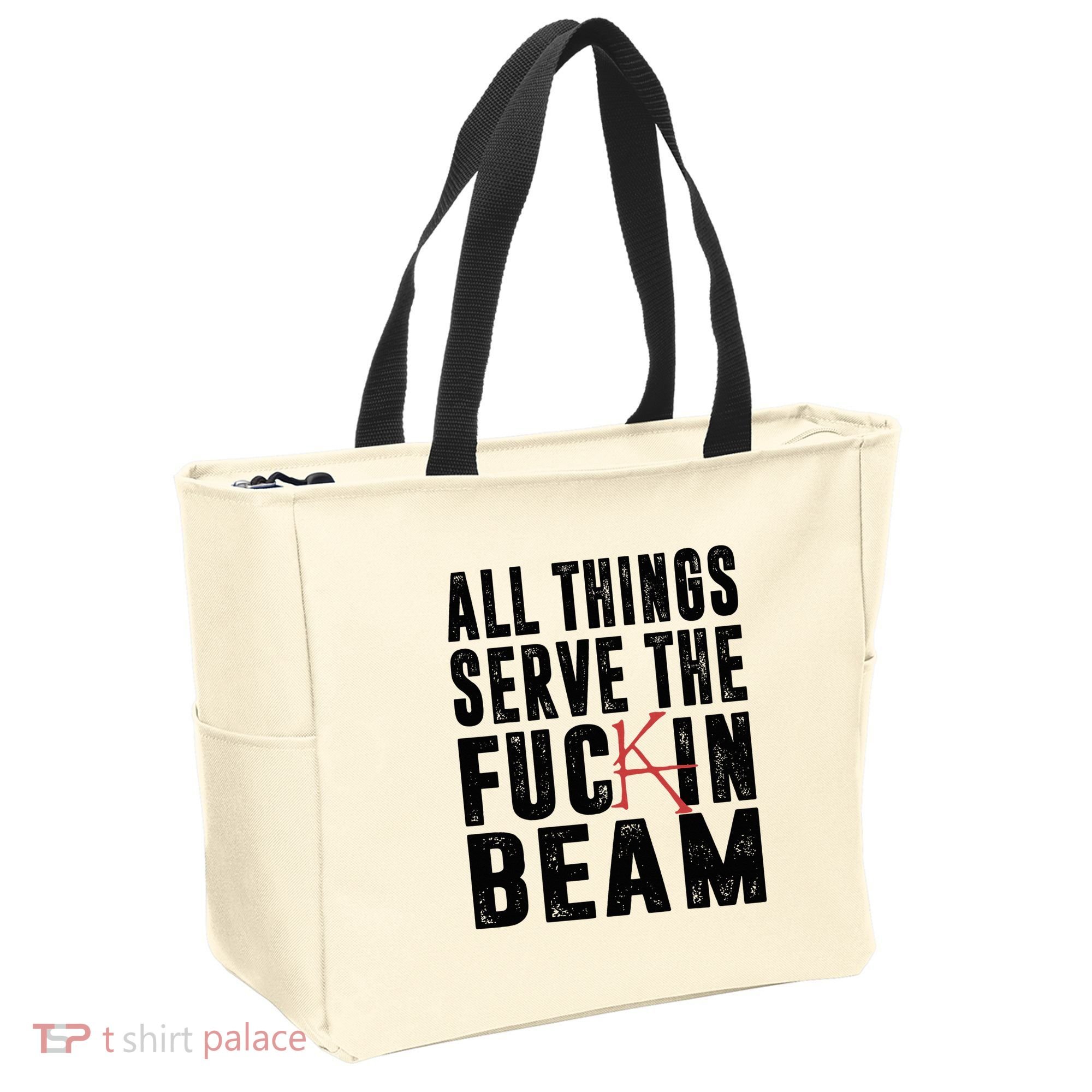 All Things Serve The Fuckin Beam Tote Bag
