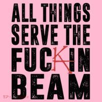 All Things Serve The Fuckin Beam Coaster thumb 2