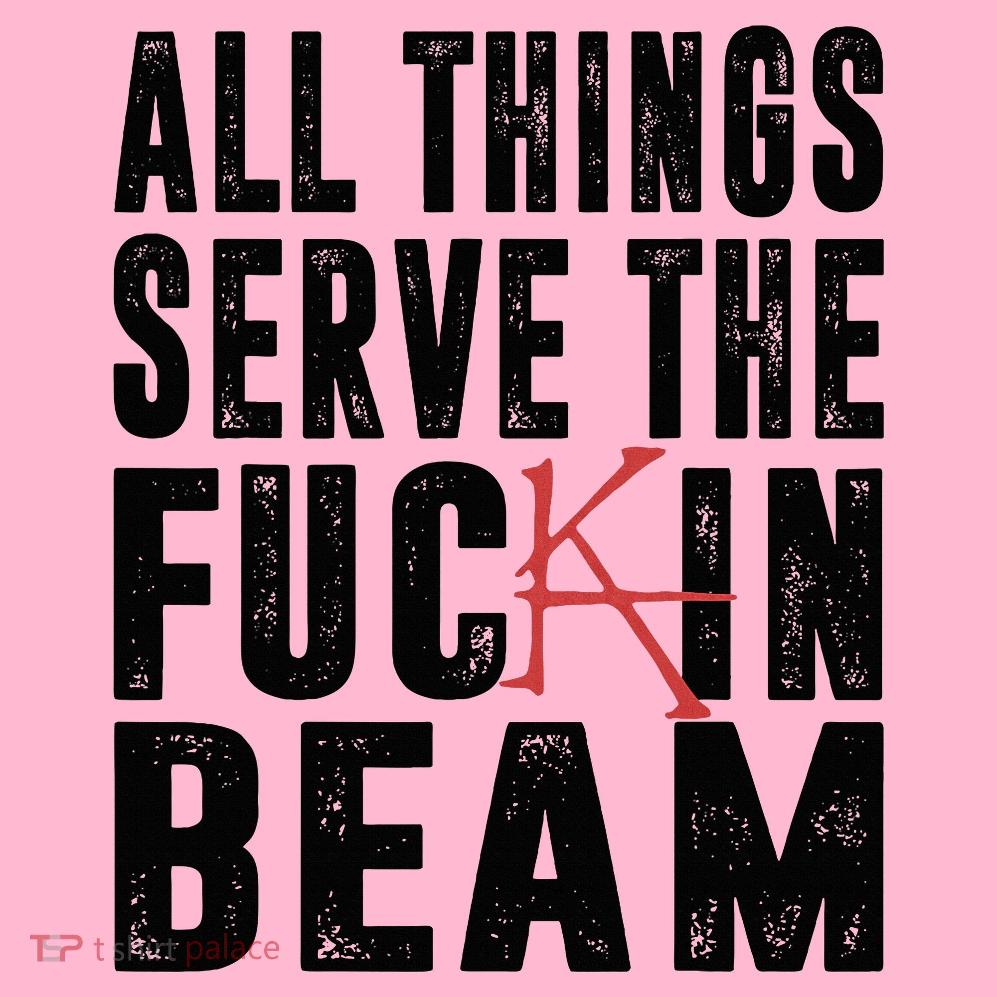 All Things Serve The Fuckin Beam Coaster