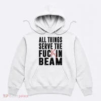 All Things Serve The Fuckin Beam Hoodie thumb 0