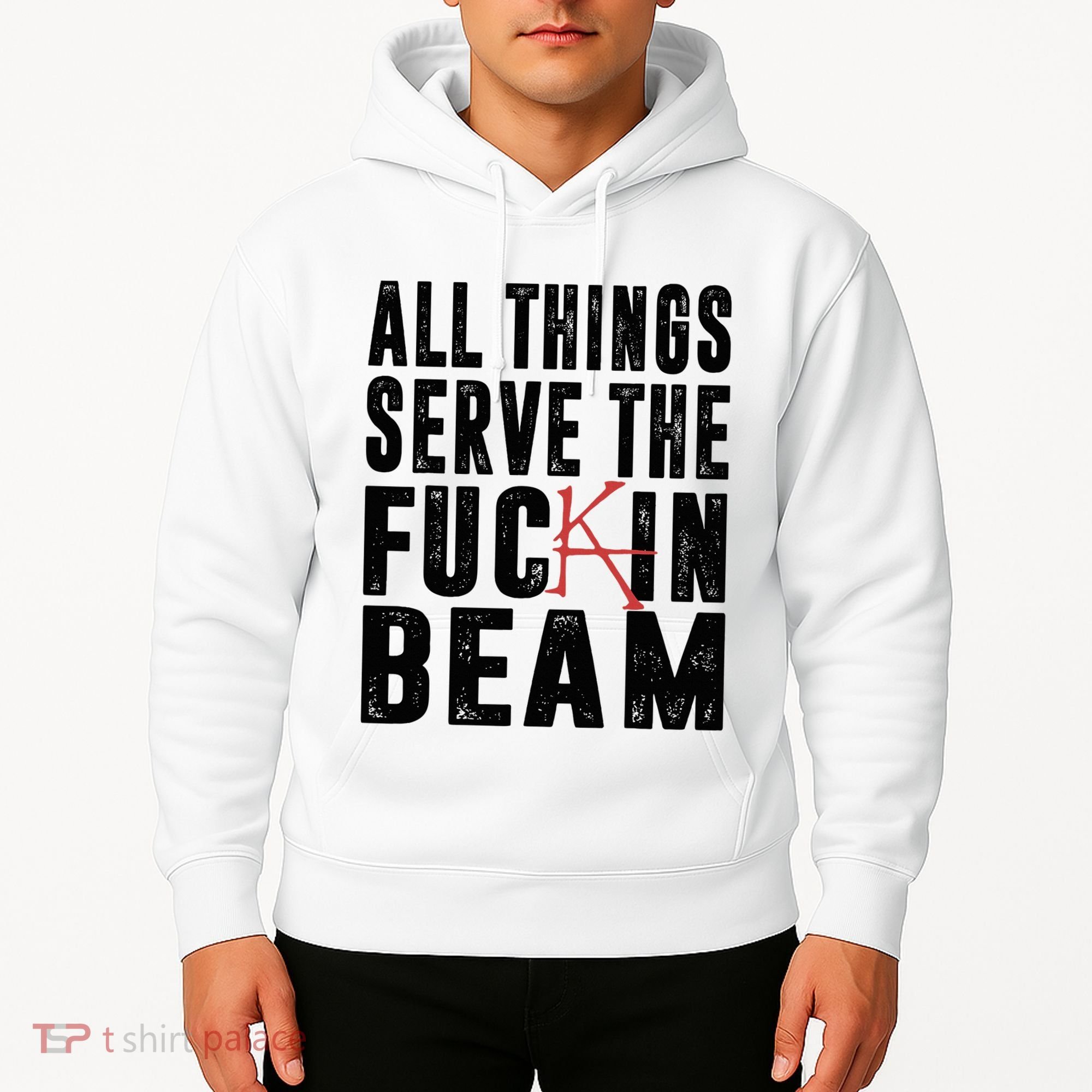 All Things Serve The Fuckin Beam Hoodie