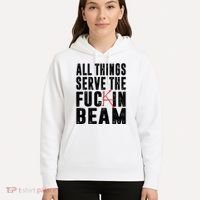 All Things Serve The Fuckin Beam Hoodie thumb 5