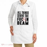All Things Serve The Fuckin Beam Apron thumb 2