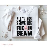 All Things Serve The Fuckin Beam Sweatshirt thumb 2