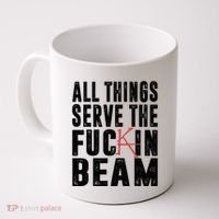 All Things Serve The Fuckin Beam Coffee Mug thumb 0