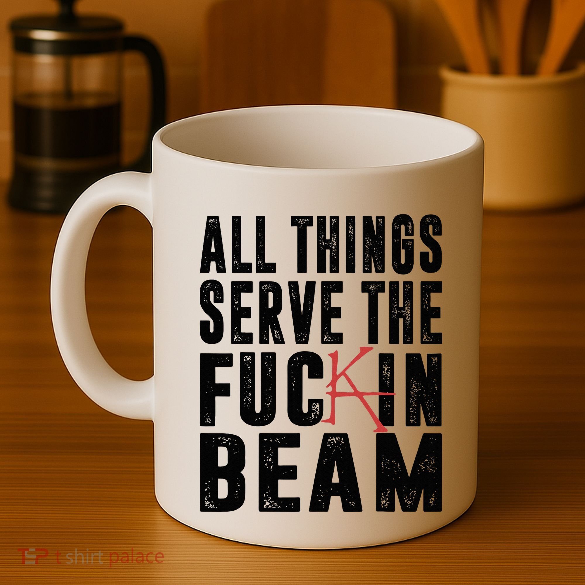 All Things Serve The Fuckin Beam Coffee Mug