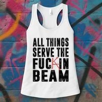 All Things Serve The Fuckin Beam Women's Tank Top thumb 3