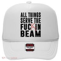 All Things Serve The Fuckin Beam Hat thumb 0