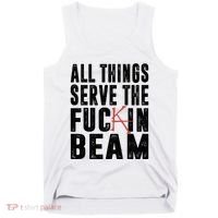 All Things Serve The Fuckin Beam Tank Top thumb 0