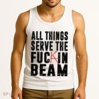 All Things Serve The Fuckin Beam Tank Top thumb 3