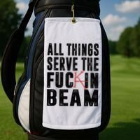 All Things Serve The Fuckin Beam Golf Towel thumb 2