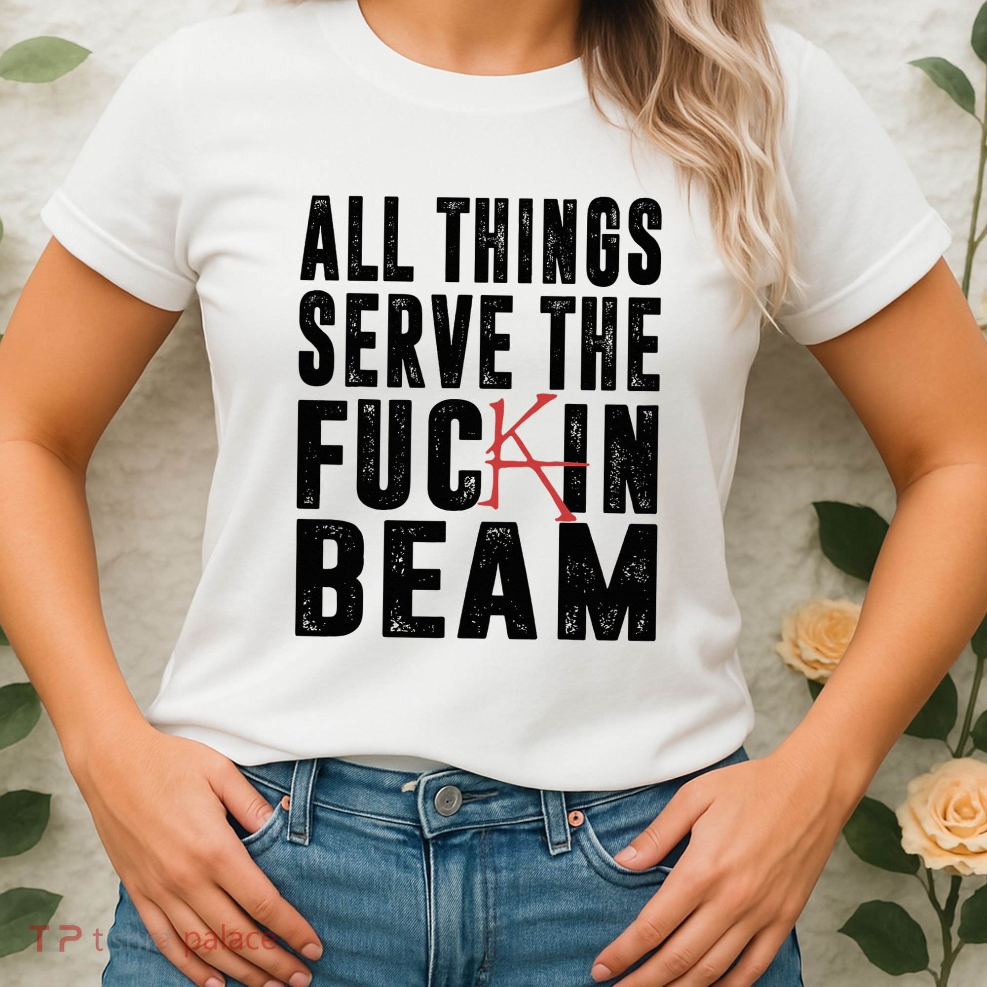 All Things Serve The Fuckin Beam Women's T-Shirt