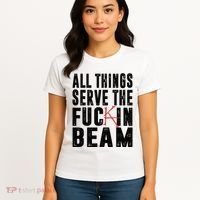 All Things Serve The Fuckin Beam Women's T-Shirt thumb 4