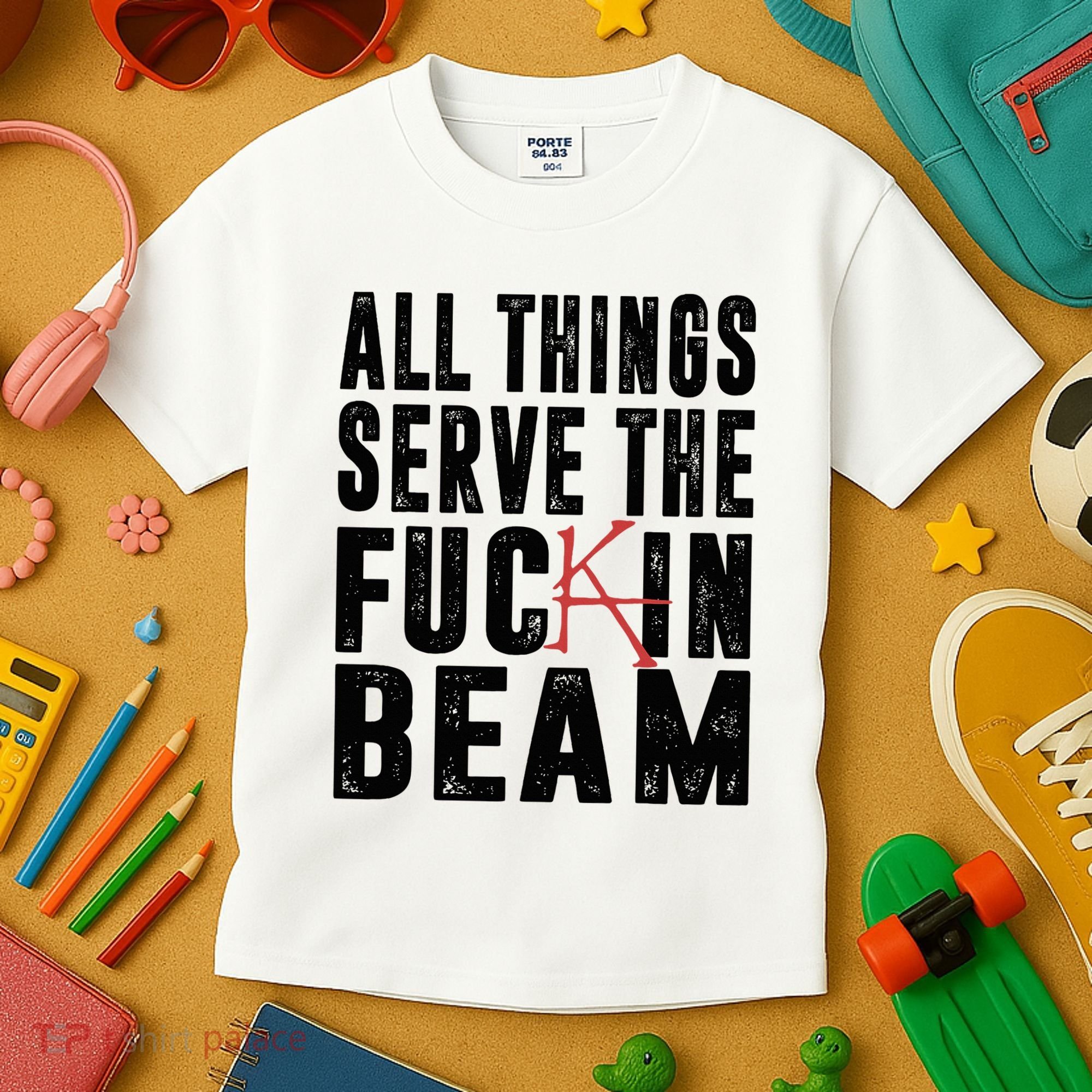 All Things Serve The Fuckin Beam Kids T-Shirt