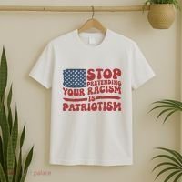 Anti Trump Stop Pretending Your Racism Is Patriotism T-Shirt thumb 2