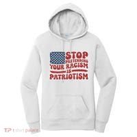 Anti Trump Stop Pretending Your Racism Is Patriotism Women's Hoodie thumb 0
