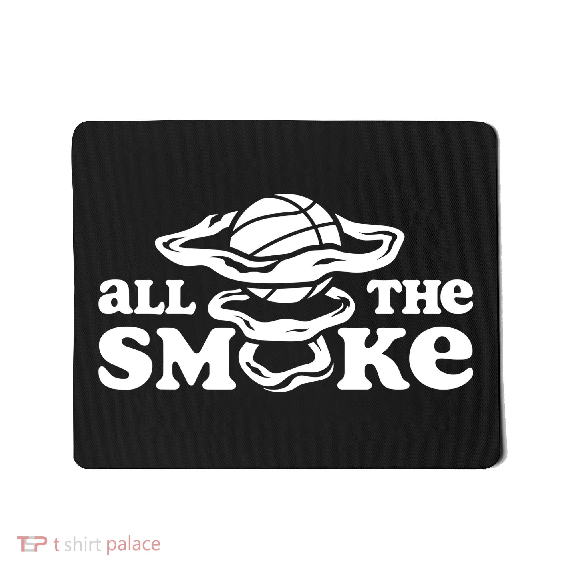All The Smoke Funny Basketball Podcast Mousepad