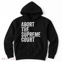 ABORT THE SUPREME COURT Hoodie thumb 0
