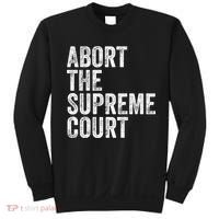 ABORT THE SUPREME COURT Sweatshirt thumb 0