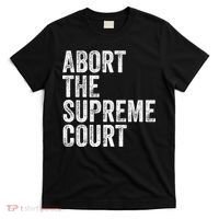 ABORT THE SUPREME COURT T-Shirt thumb 0