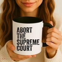 ABORT THE SUPREME COURT Coffee Mug thumb 3