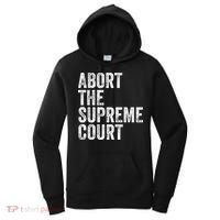 ABORT THE SUPREME COURT Women's Hoodie thumb 0