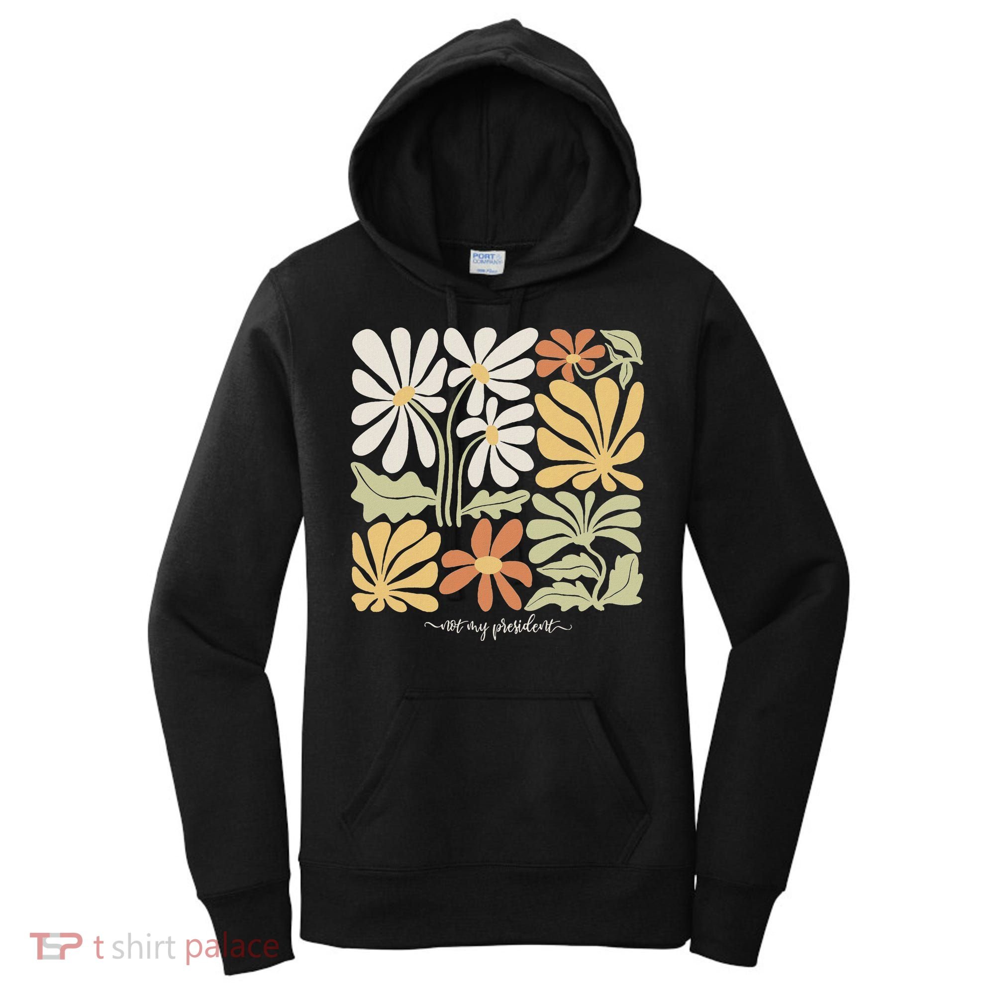 Anti Trump Subtle Not My President Flowers Women's Hoodie