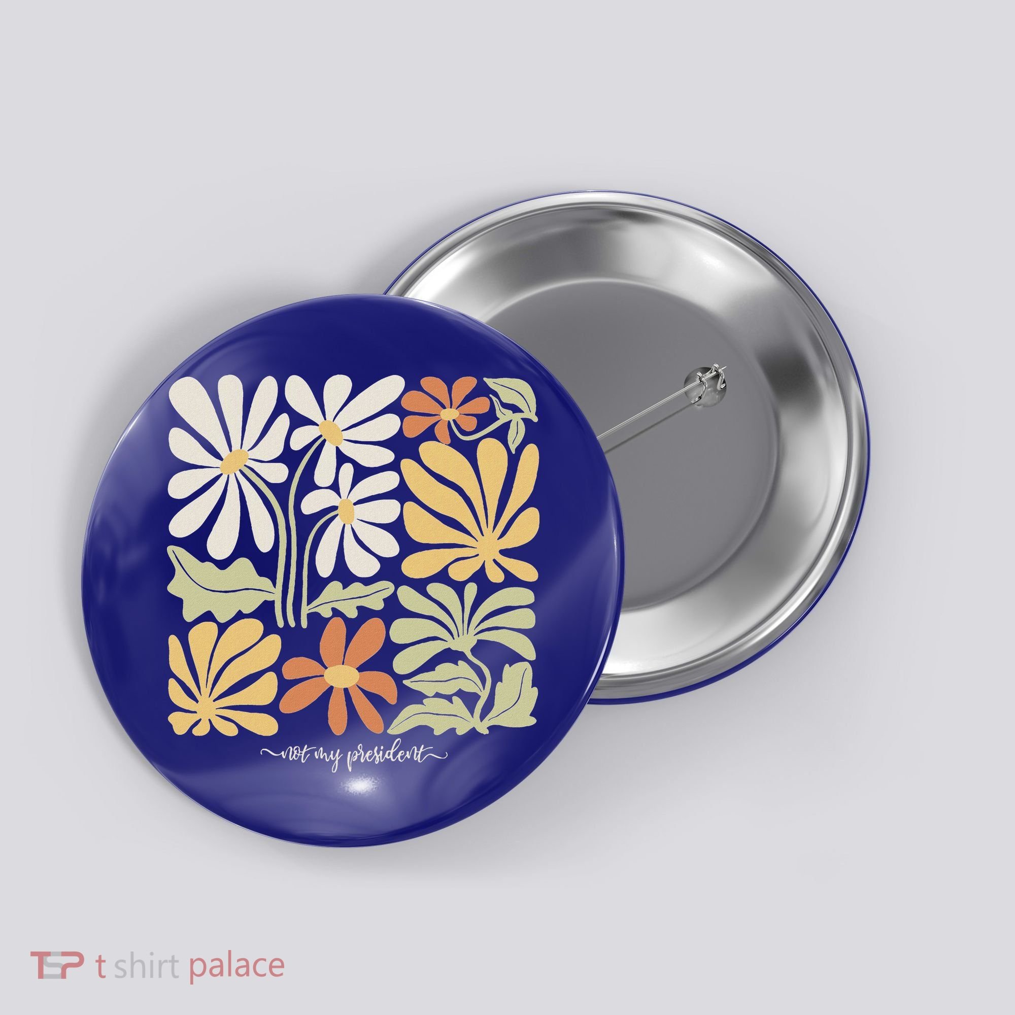 Anti Trump Subtle Not My President Flowers Button