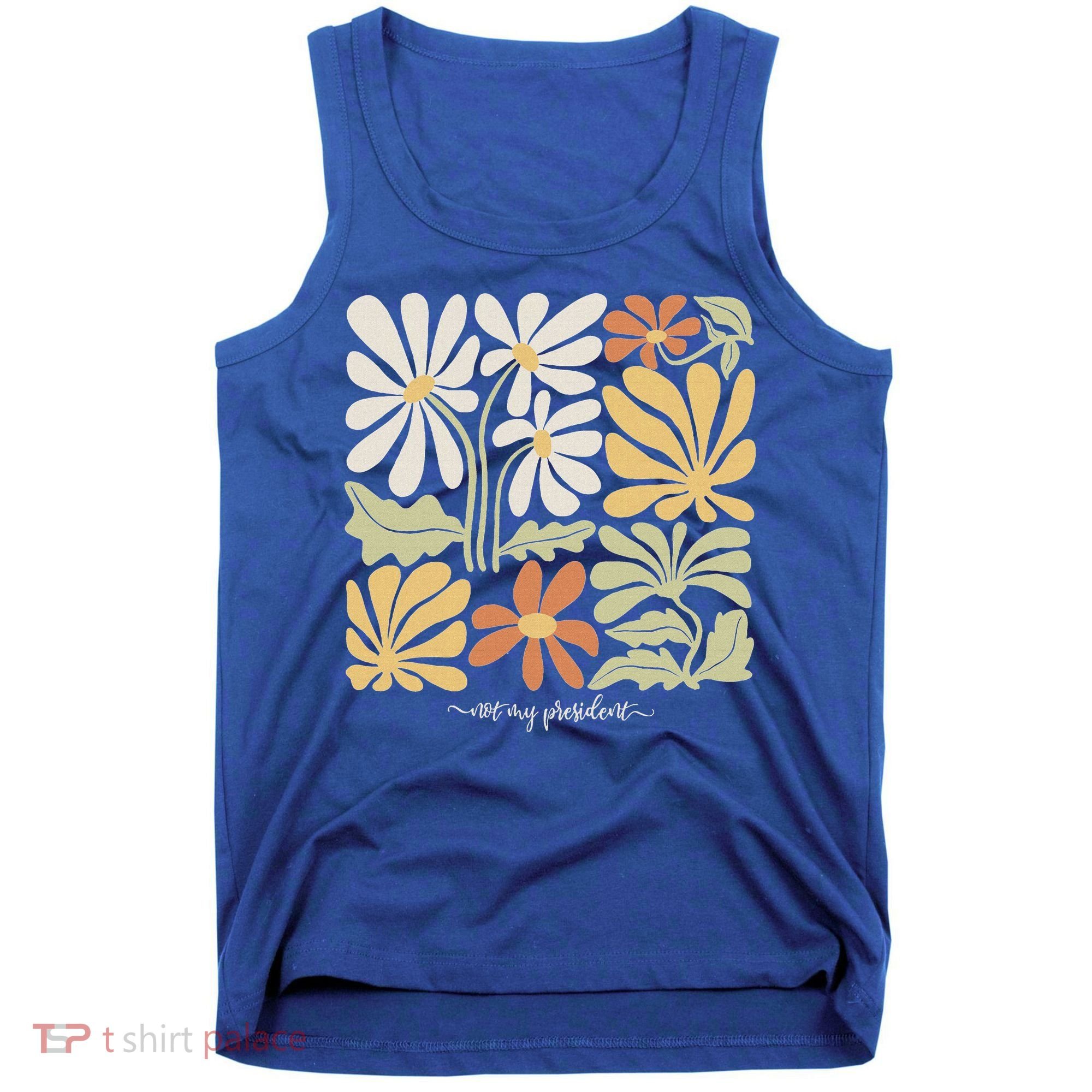 Anti Trump Subtle Not My President Flowers Tank Top