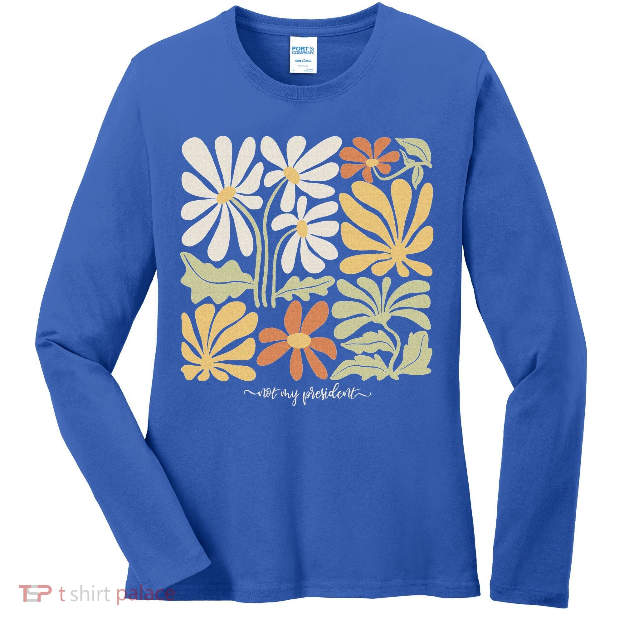 Anti Trump Subtle Not My President Flowers Women's Long Sleeve Shirt