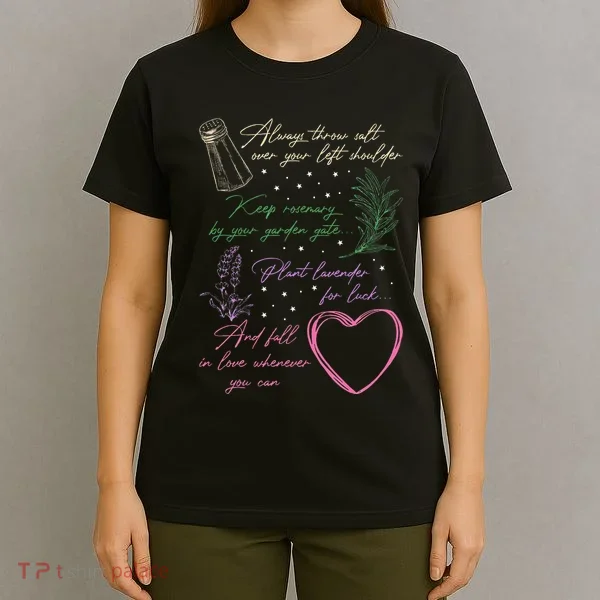 Always Throw Spilled Salt Practical Magic Inspirit Quote T-Shirt