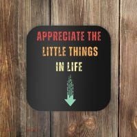 Appreciate The Small Things In Life Funny Arrow Sarcasm Pun Coaster thumb 0