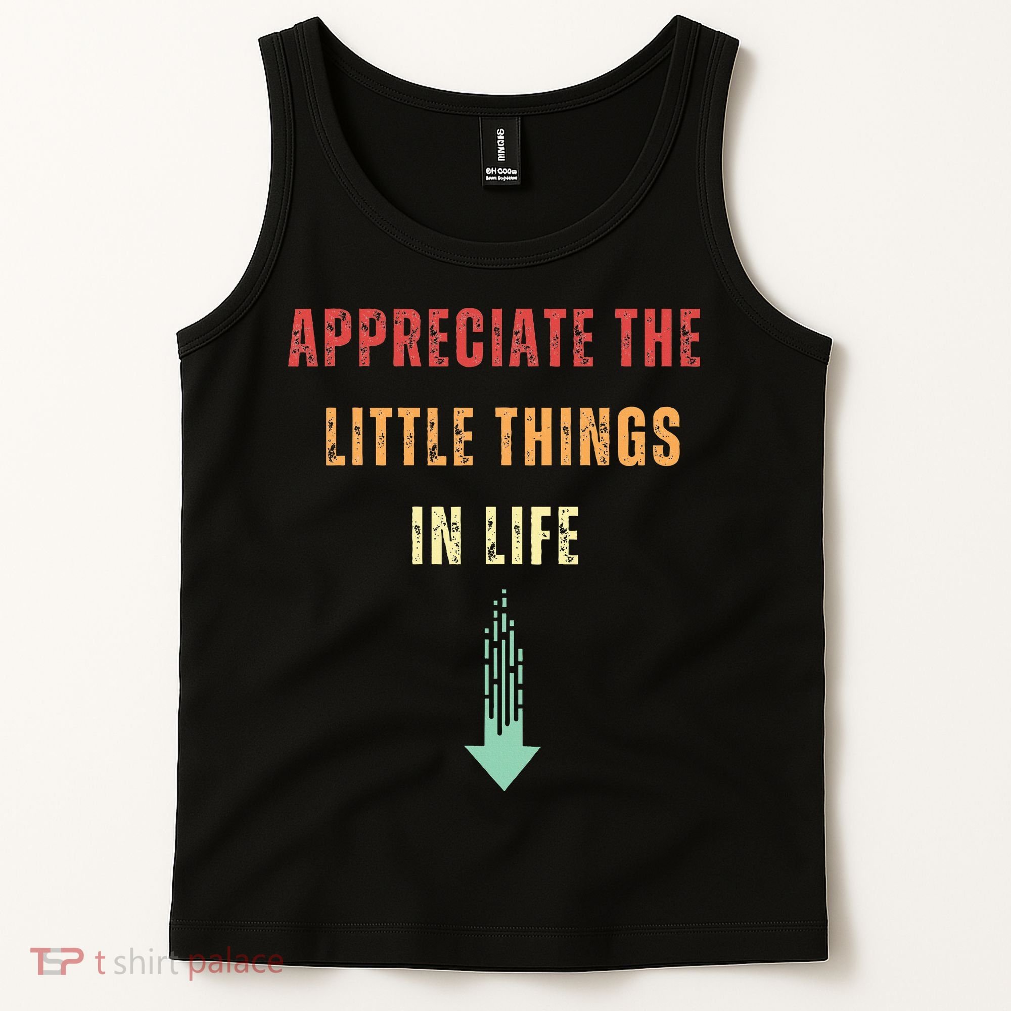 Appreciate The Small Things In Life Funny Arrow Sarcasm Pun Tank Top