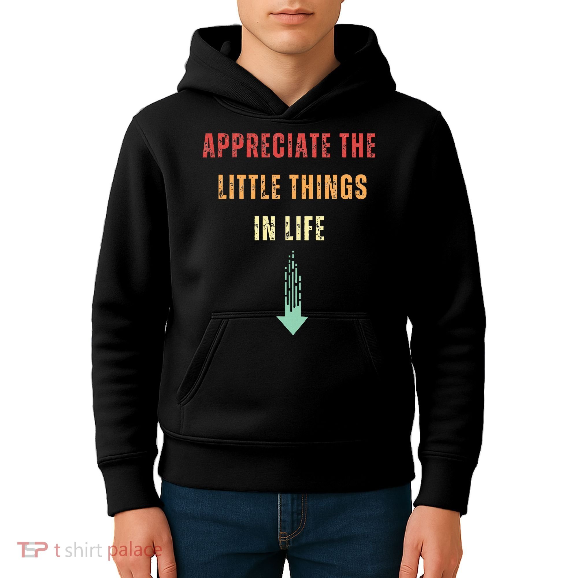 Appreciate The Small Things In Life Funny Arrow Sarcasm Pun Kids Hoodie