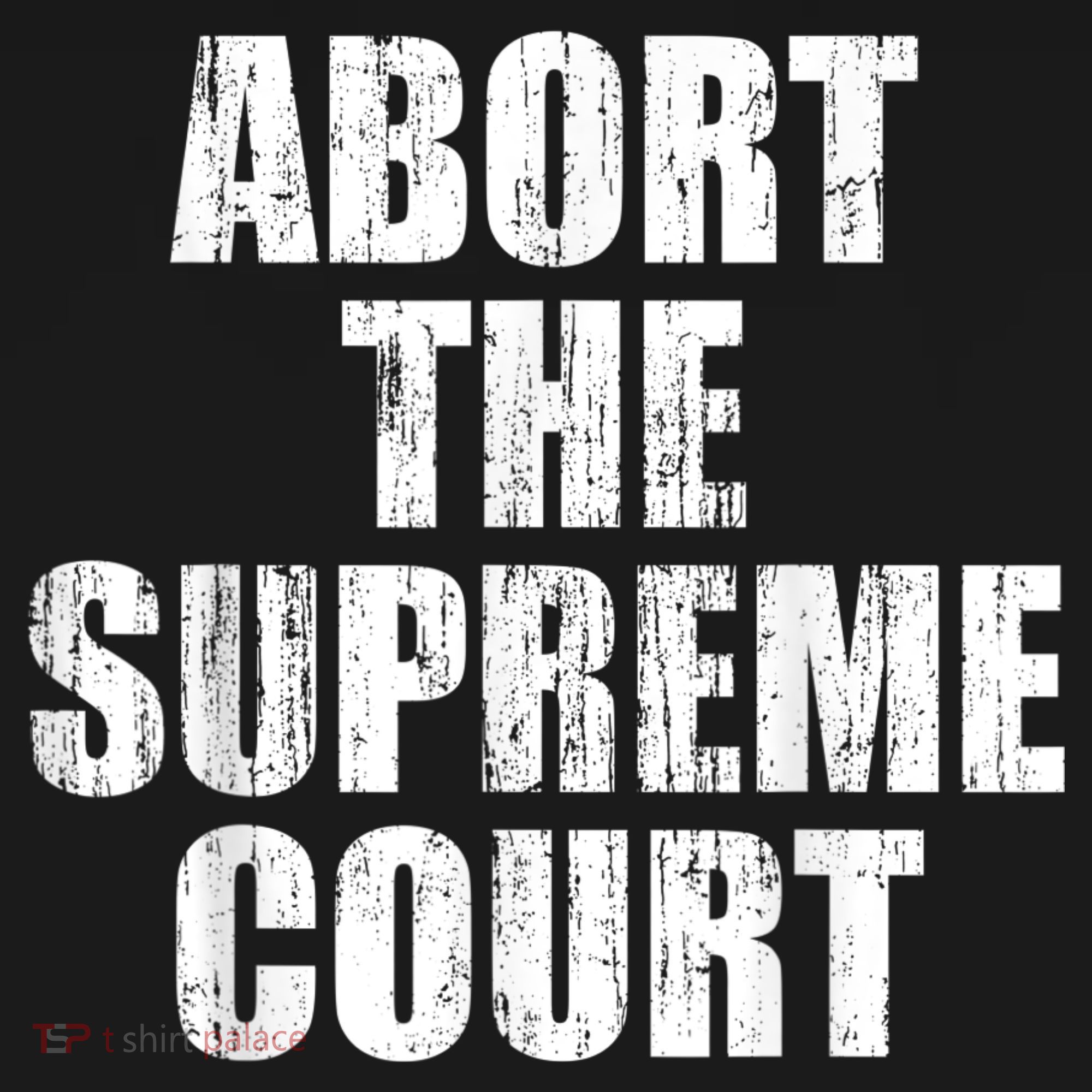 ABORT THE SUPREME COURT Hoodie