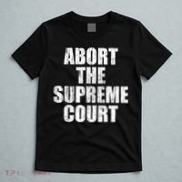 ABORT THE SUPREME COURT T-Shirt thumb 5